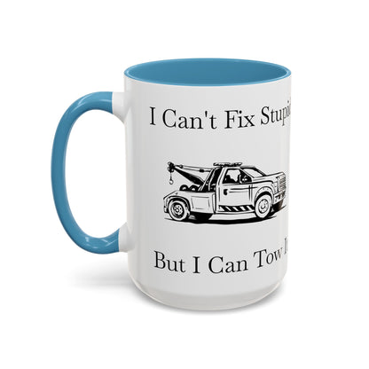 I Can't Fix Stupid Wheel Lift Tow Truck 2-Tone Coffee Mug