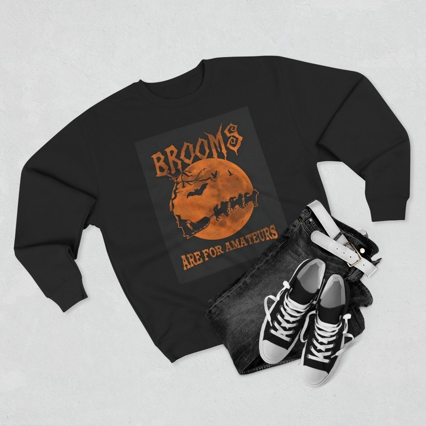 Brooms Are For Amateurs Unisex Crewneck Sweatshirt