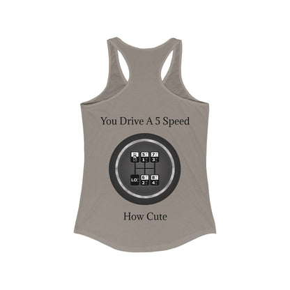 5 Speed How Cute Women's Racerback Tank