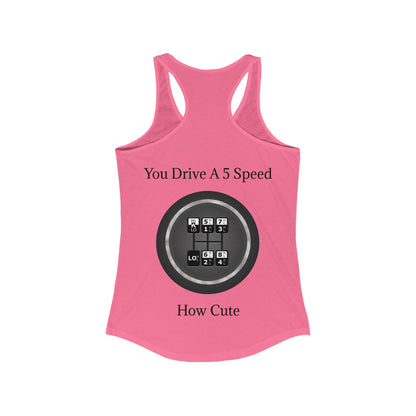 5 Speed How Cute Women's Racerback Tank