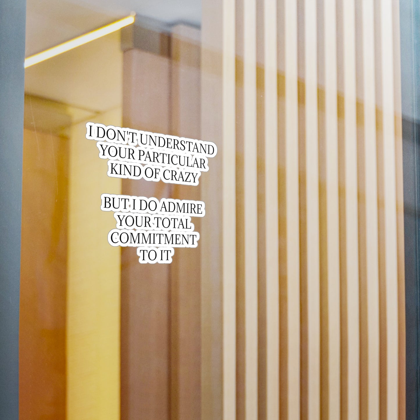 Kind Of Crazy Vinyl Decal