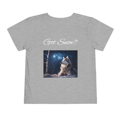 Got Snow? Toddler Unisex Short Sleeve Crewneck Tee