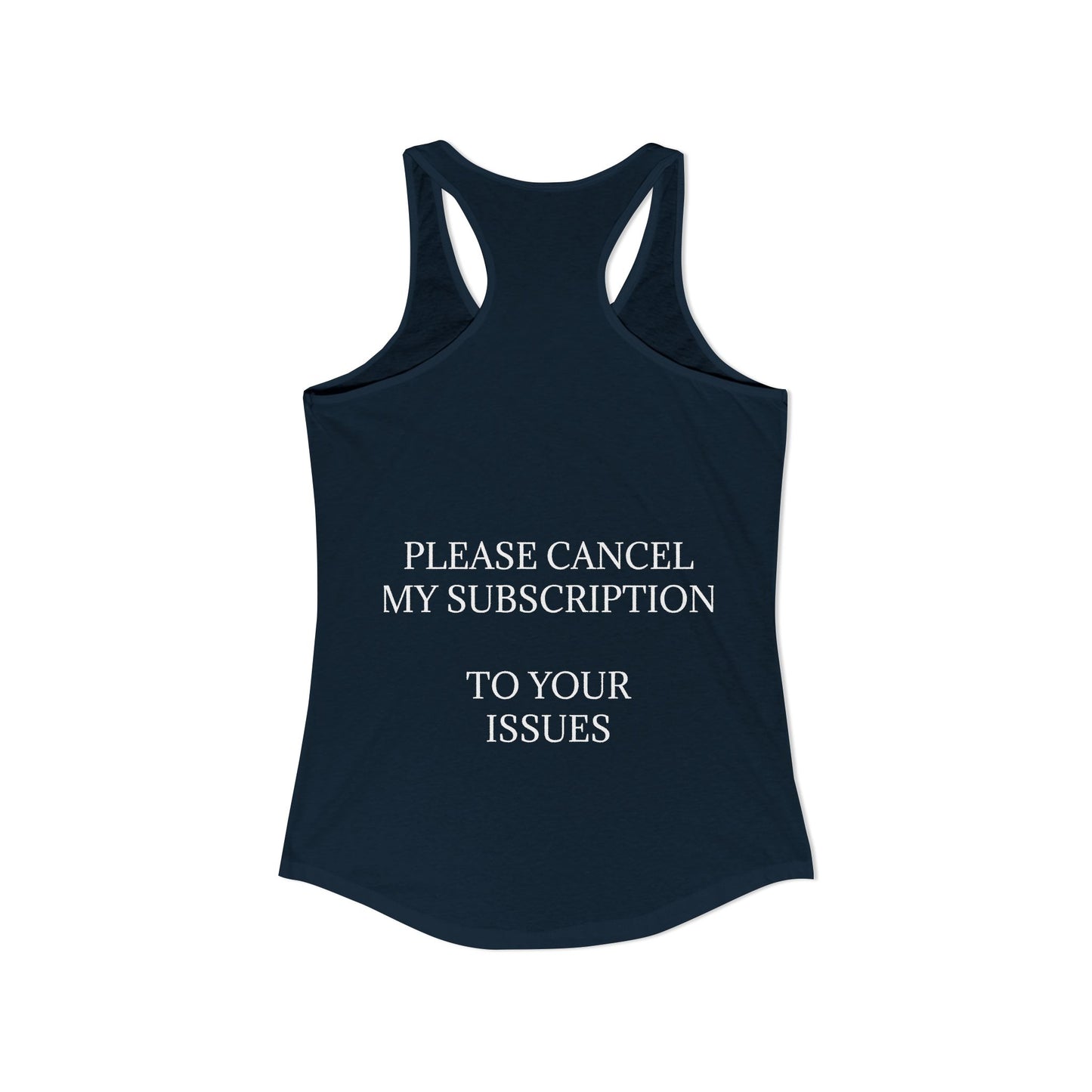 Cancel My Subscription Women's Racerback Tank