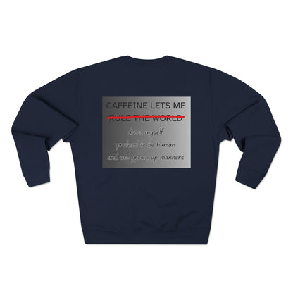 Caffeine Lets Me Unisex Crewneck Sweatshirt