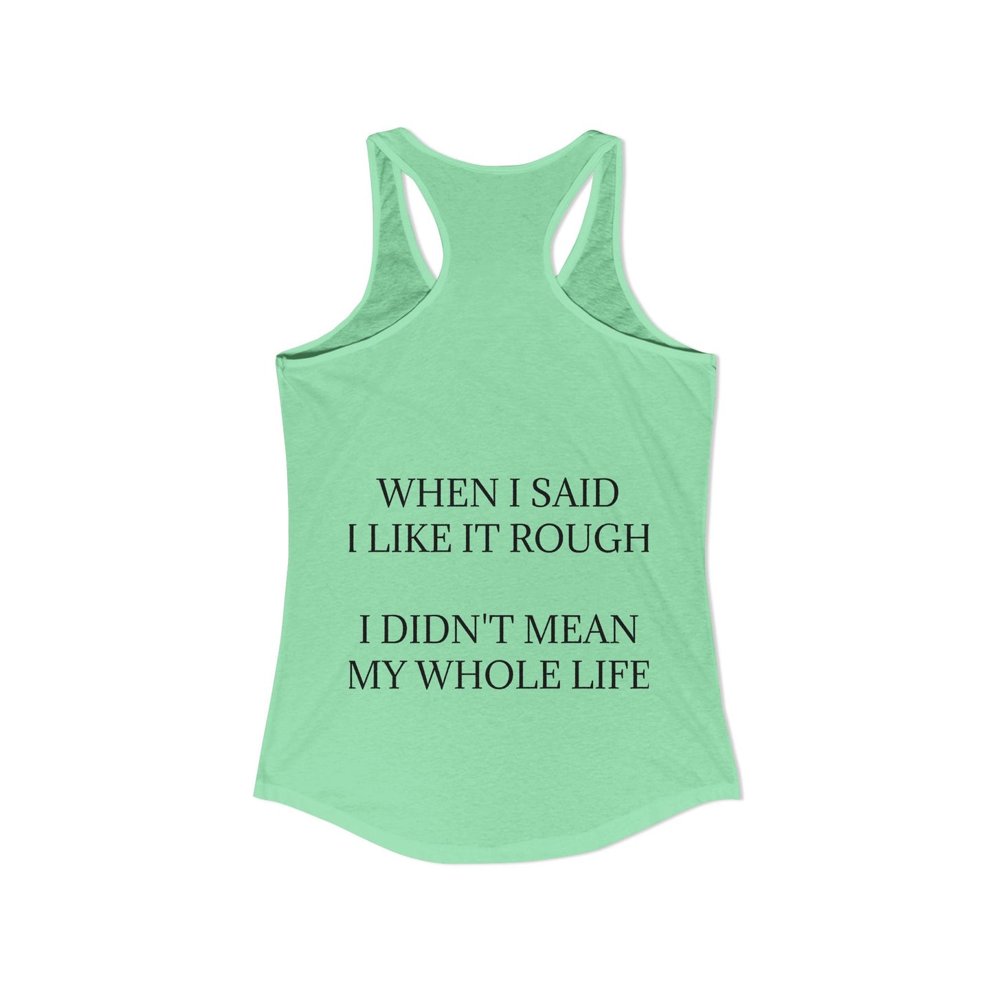 Like It Rough Women's Racerback Tank