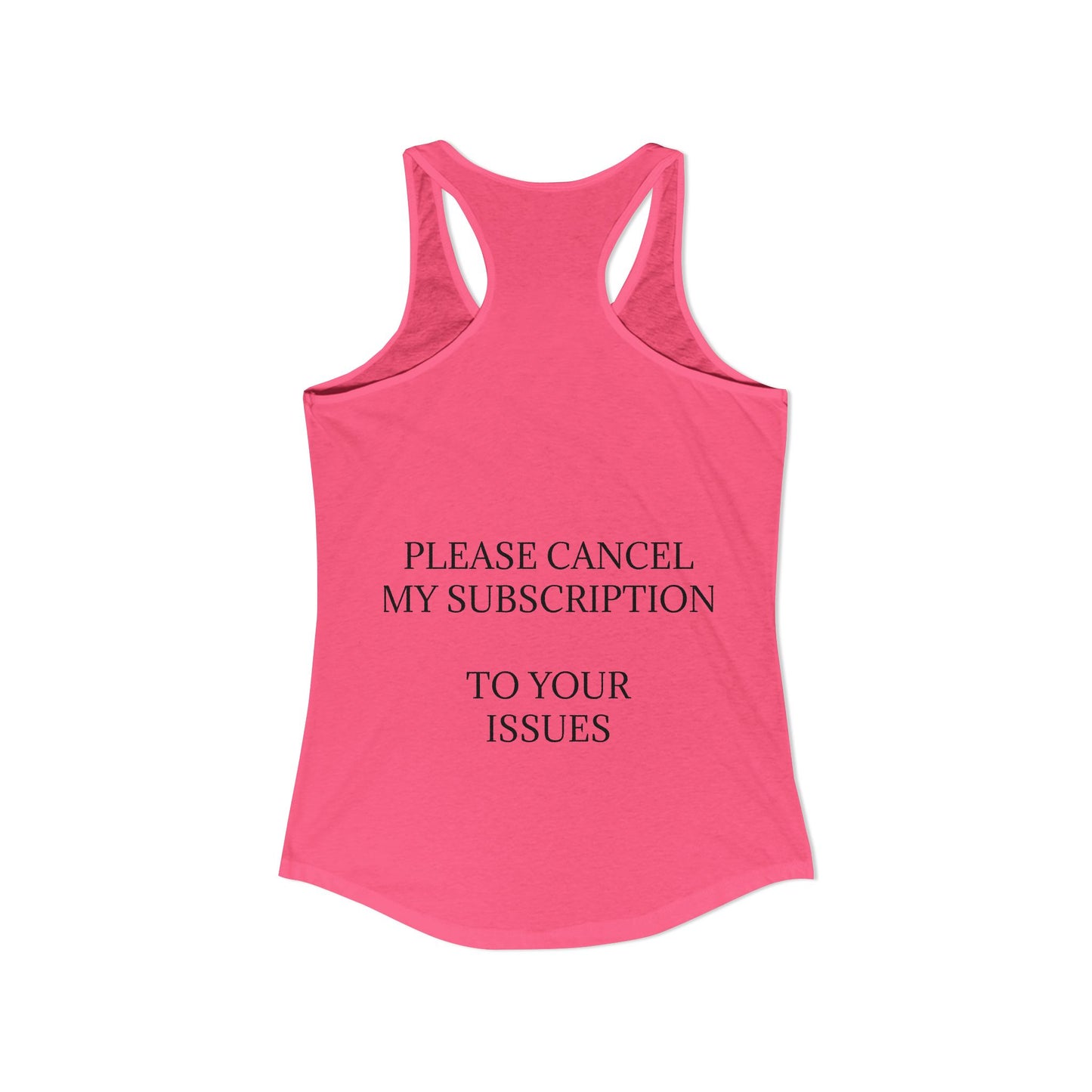 Cancel My Subscription Women's Racerback Tank