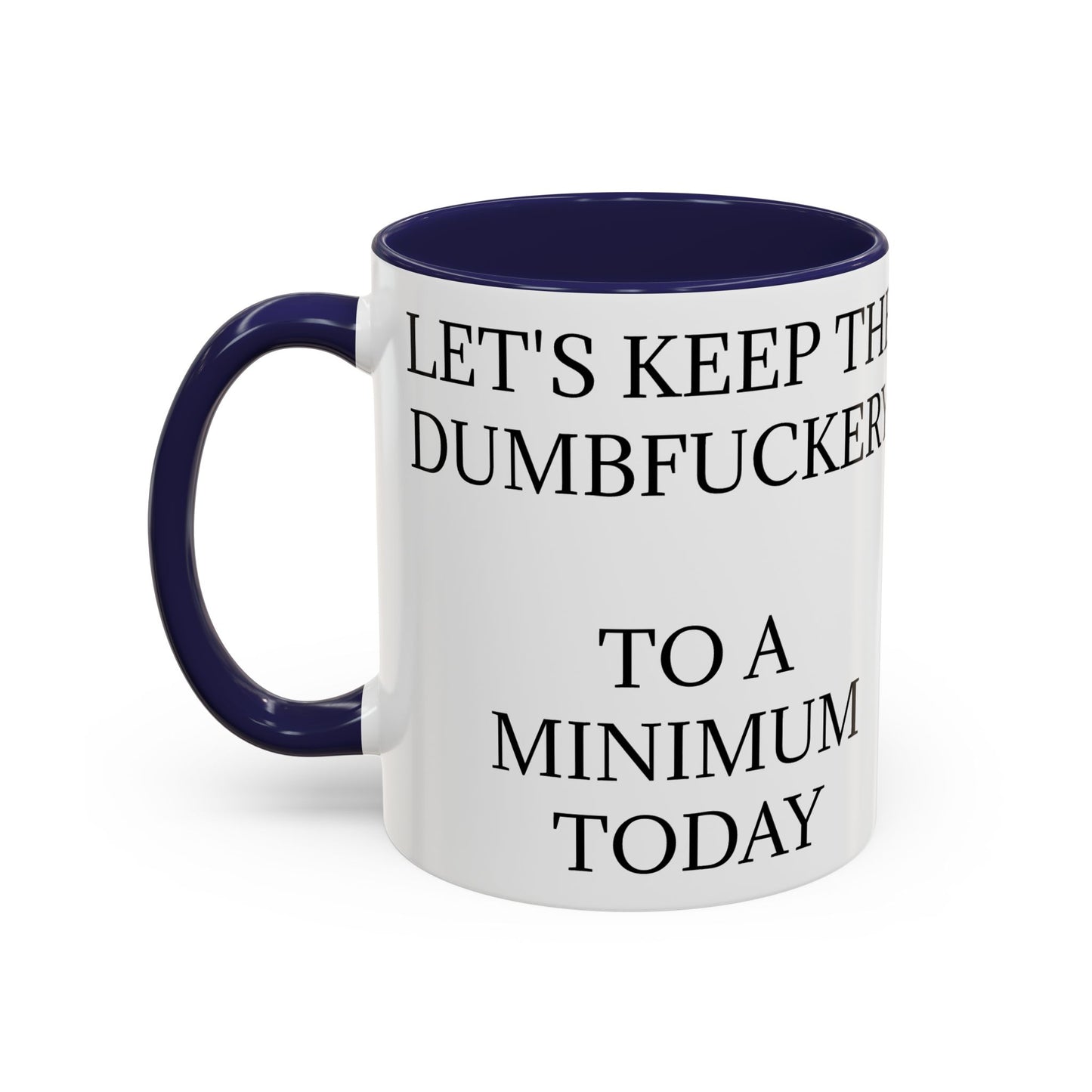 Dumbfuckery 2-Tone Coffee Mug