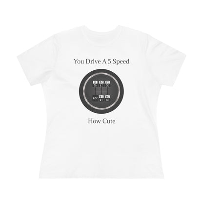 5 Speed How Cute Women's Short Sleeve Crewneck Tee