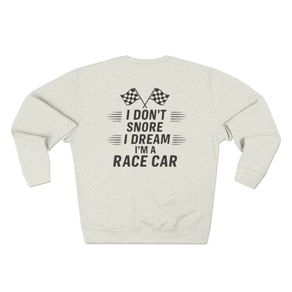 I Don't Snore Unisex Crewneck Sweatshirt