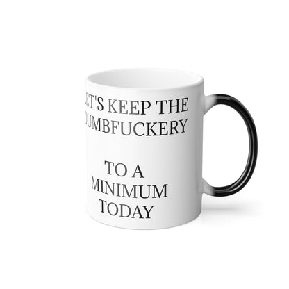 Dumbfuckery Color Changing Mug