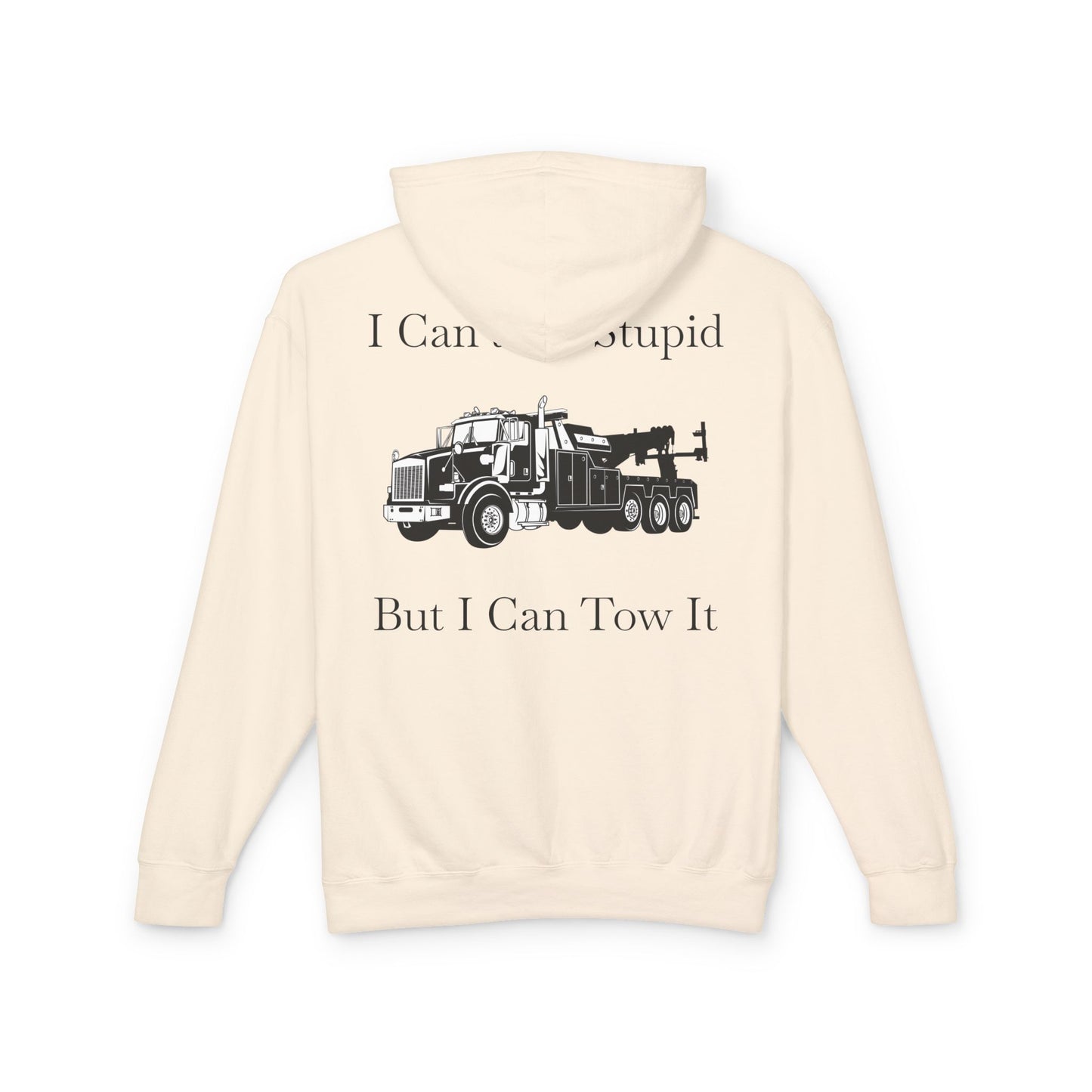 I Can't Fix Stupid Heavy Tow Truck Unisex Lightweight Hoodie