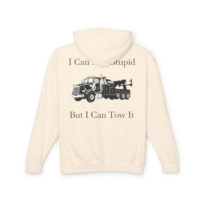 I Can't Fix Stupid Heavy Tow Truck Unisex Lightweight Hoodie