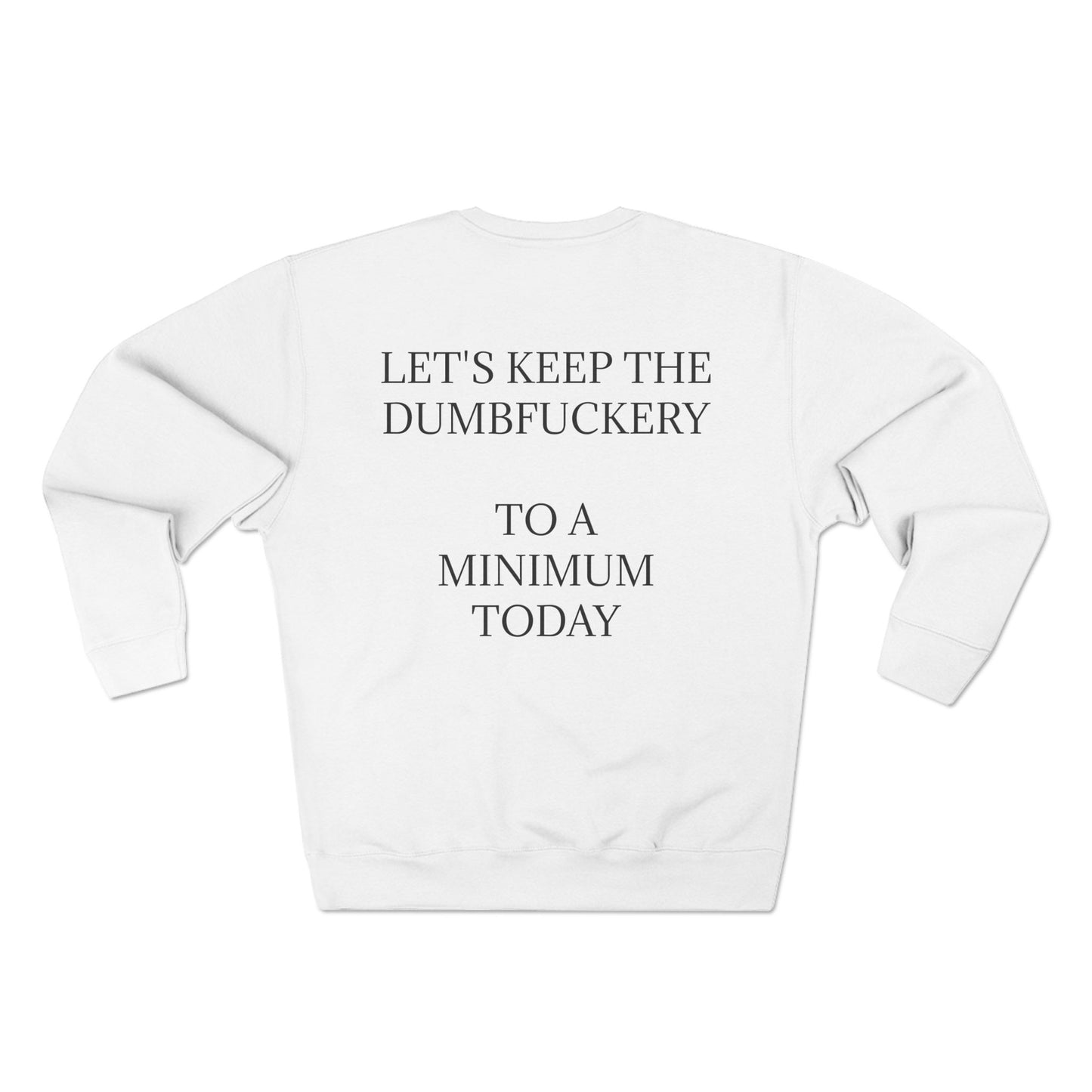 Dumbfuckery Unisex Crewneck Sweatshirt