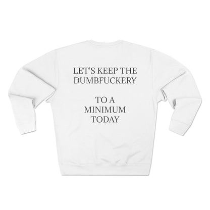 Dumbfuckery Unisex Crewneck Sweatshirt
