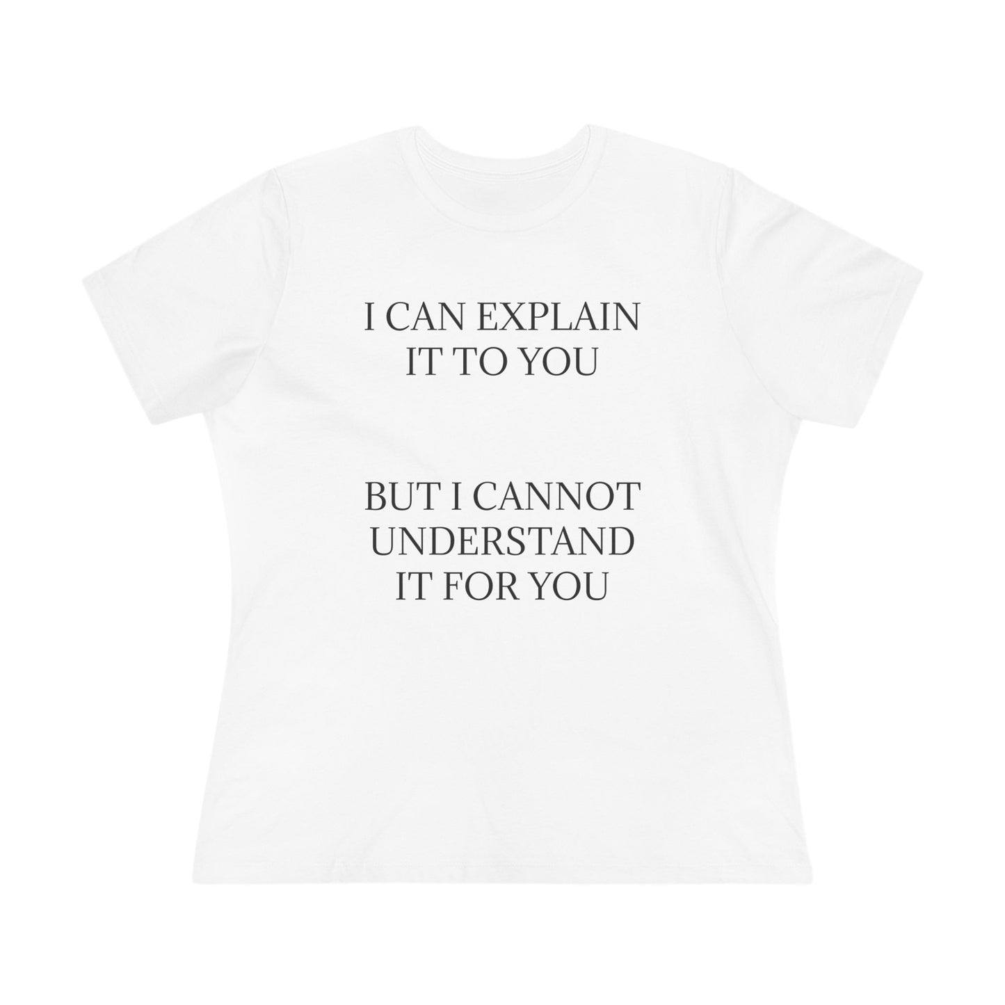 I Cannot Understand It For You Women's Short Sleeve Crewneck Tee