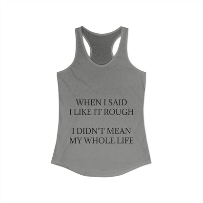Like It Rough Women's Racerback Tank