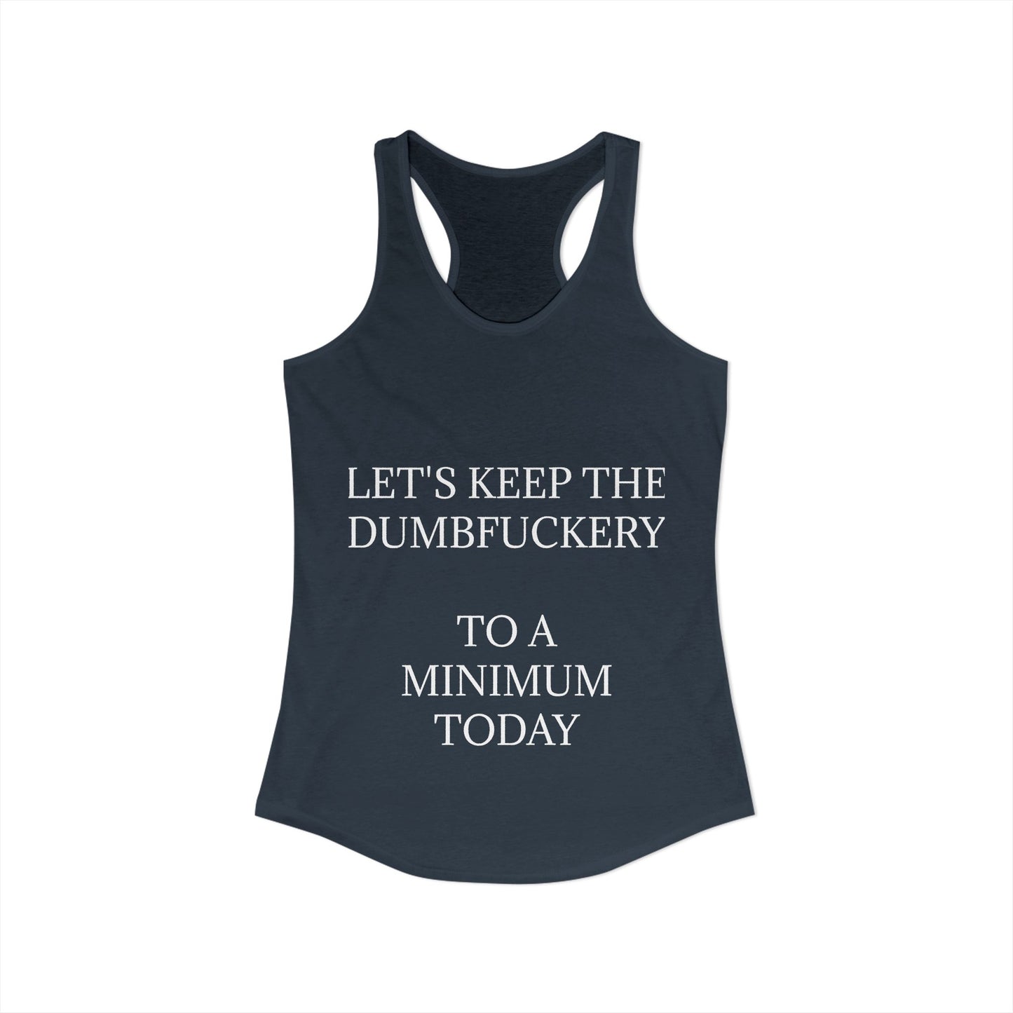 Dumbfuckery Women's Racerback Tank