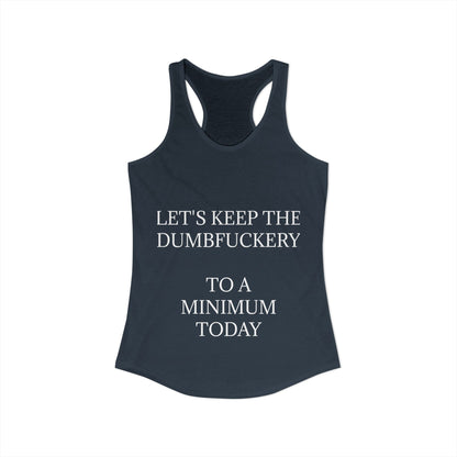 Dumbfuckery Women's Racerback Tank