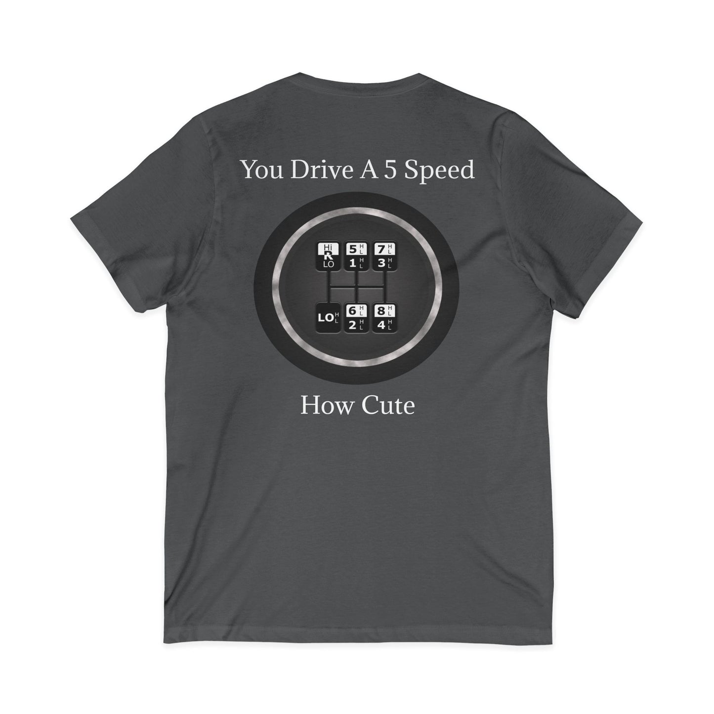 5 Speed How Cute Unisex Short Sleeve V-Neck Tee