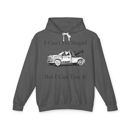 I Can't Fix Stupid Wheel Lift Tow Truck Unisex Lightweight Hoodie