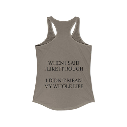 Like It Rough Women's Racerback Tank