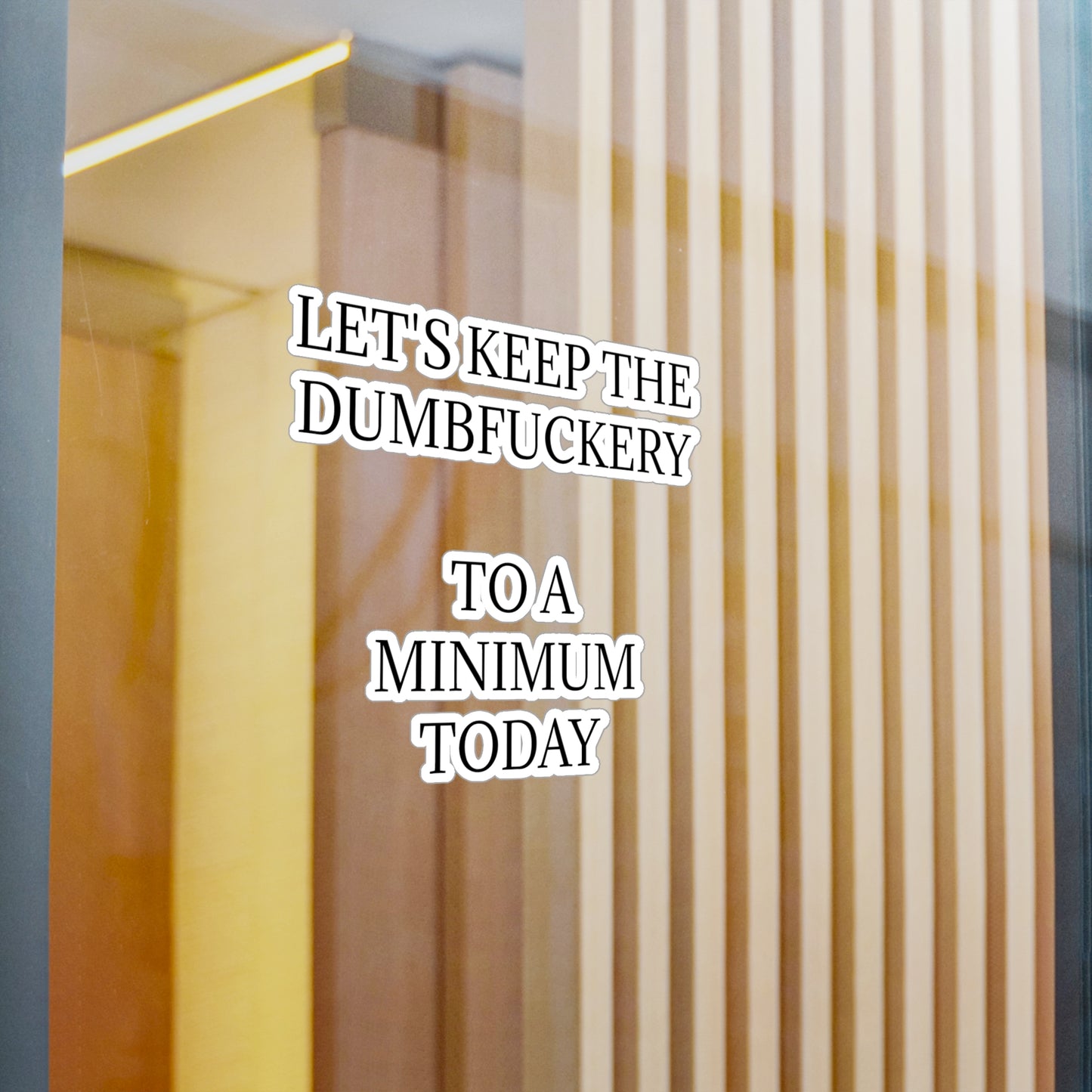 Dumbfuckery Vinyl Decal