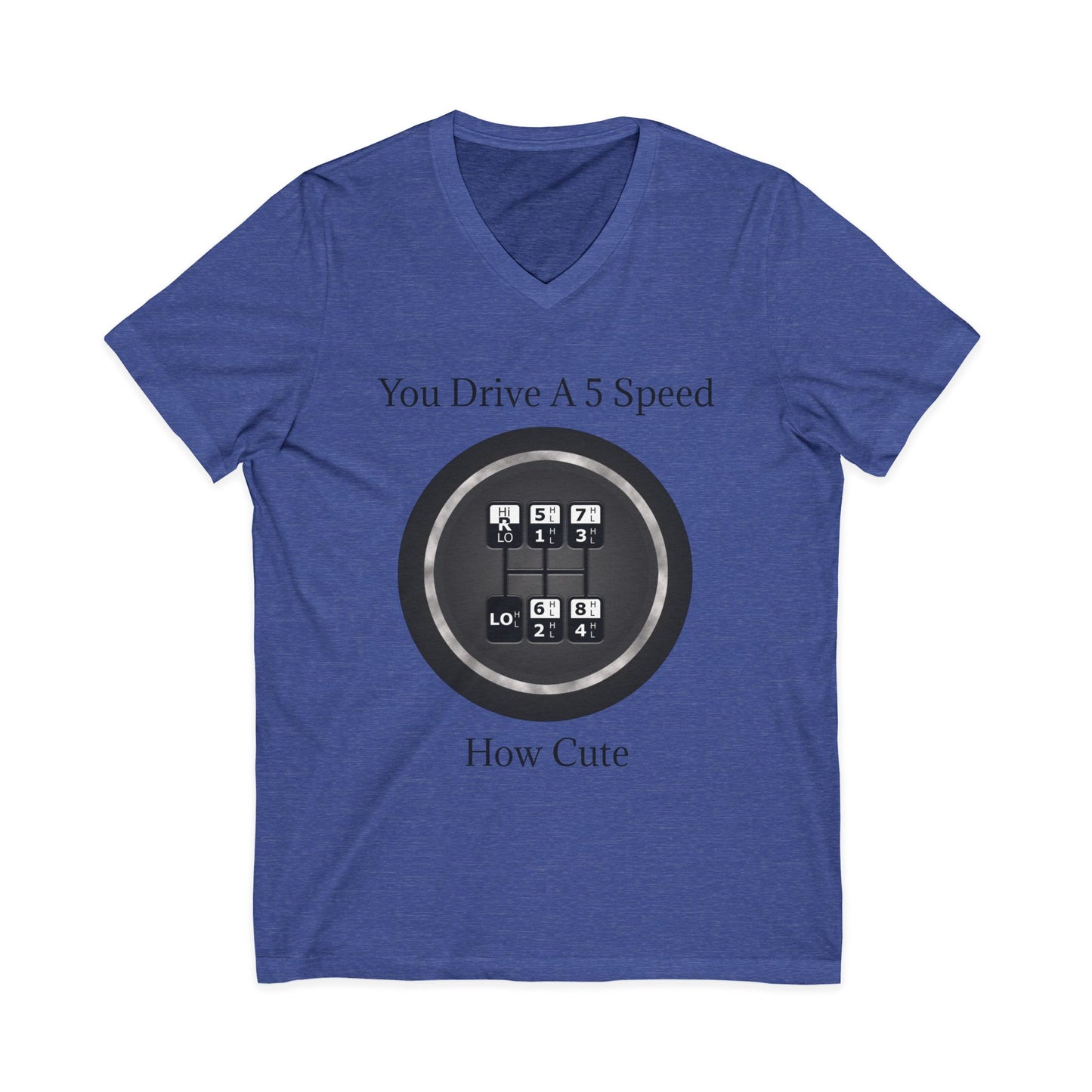 5 Speed How Cute Unisex Short Sleeve V-Neck Tee