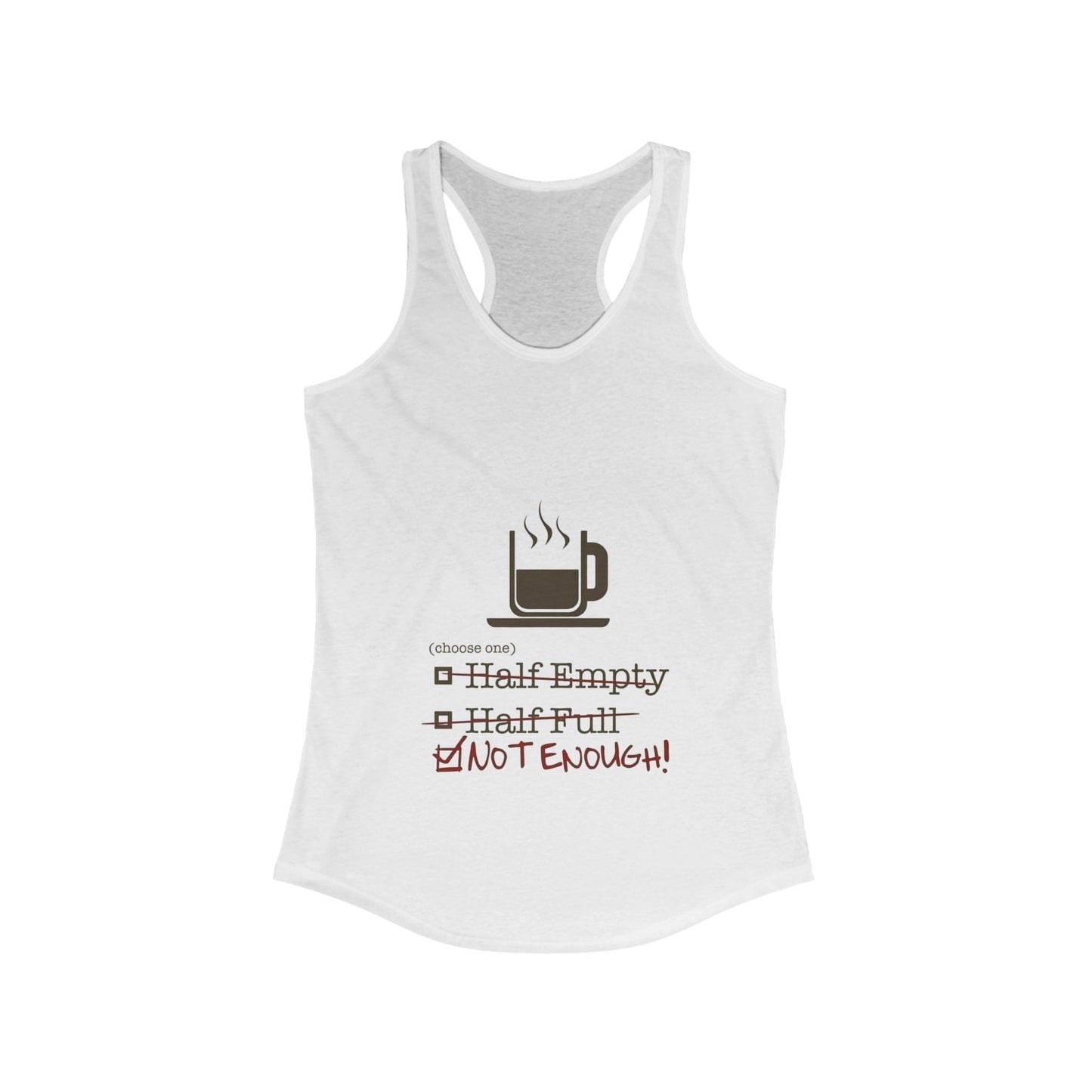 Not Enough Women's Racerback Tank