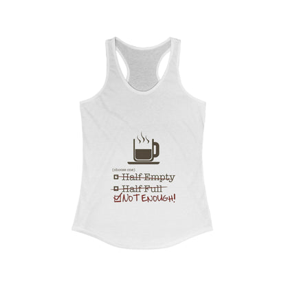 Not Enough Women's Racerback Tank