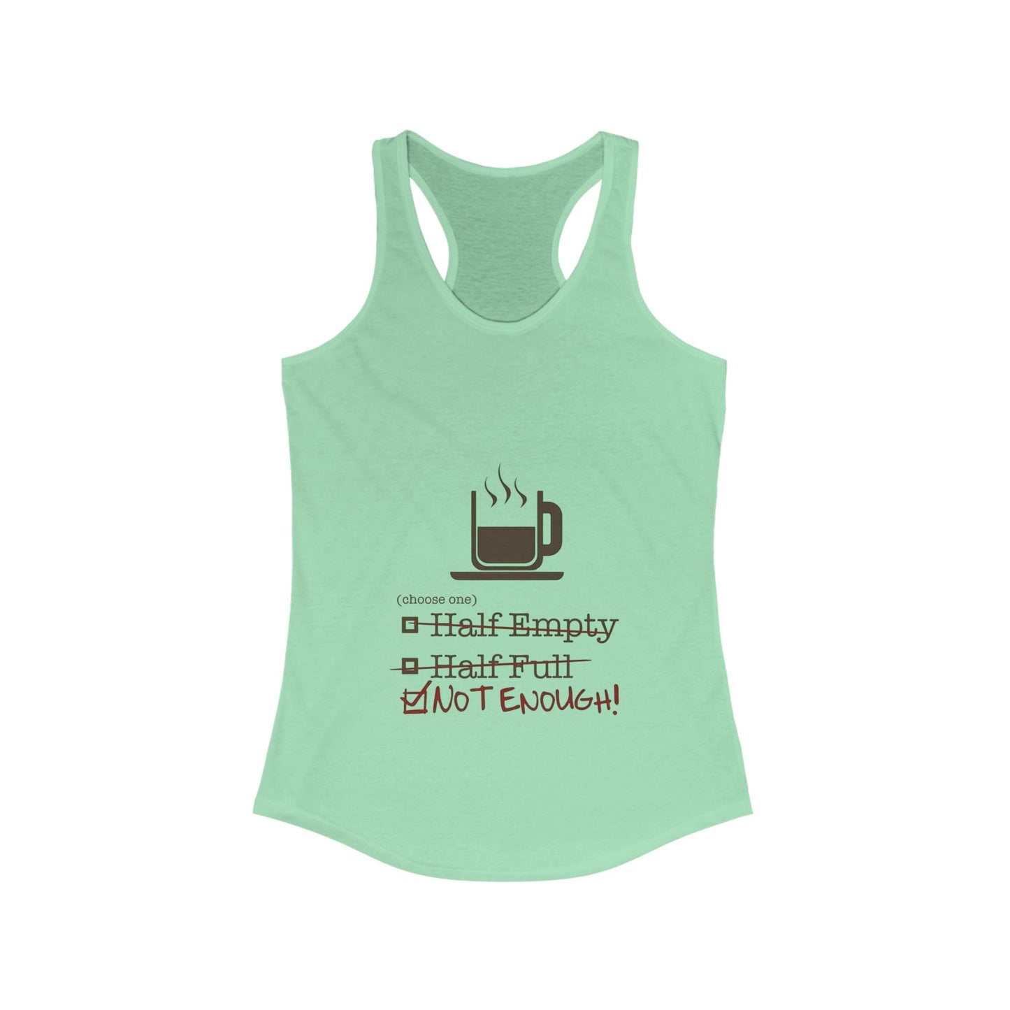 Not Enough Women's Racerback Tank