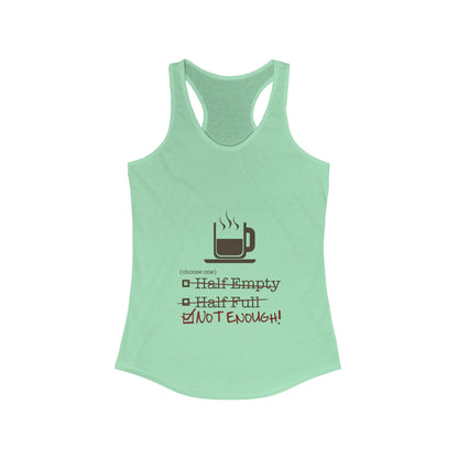 Not Enough Women's Racerback Tank