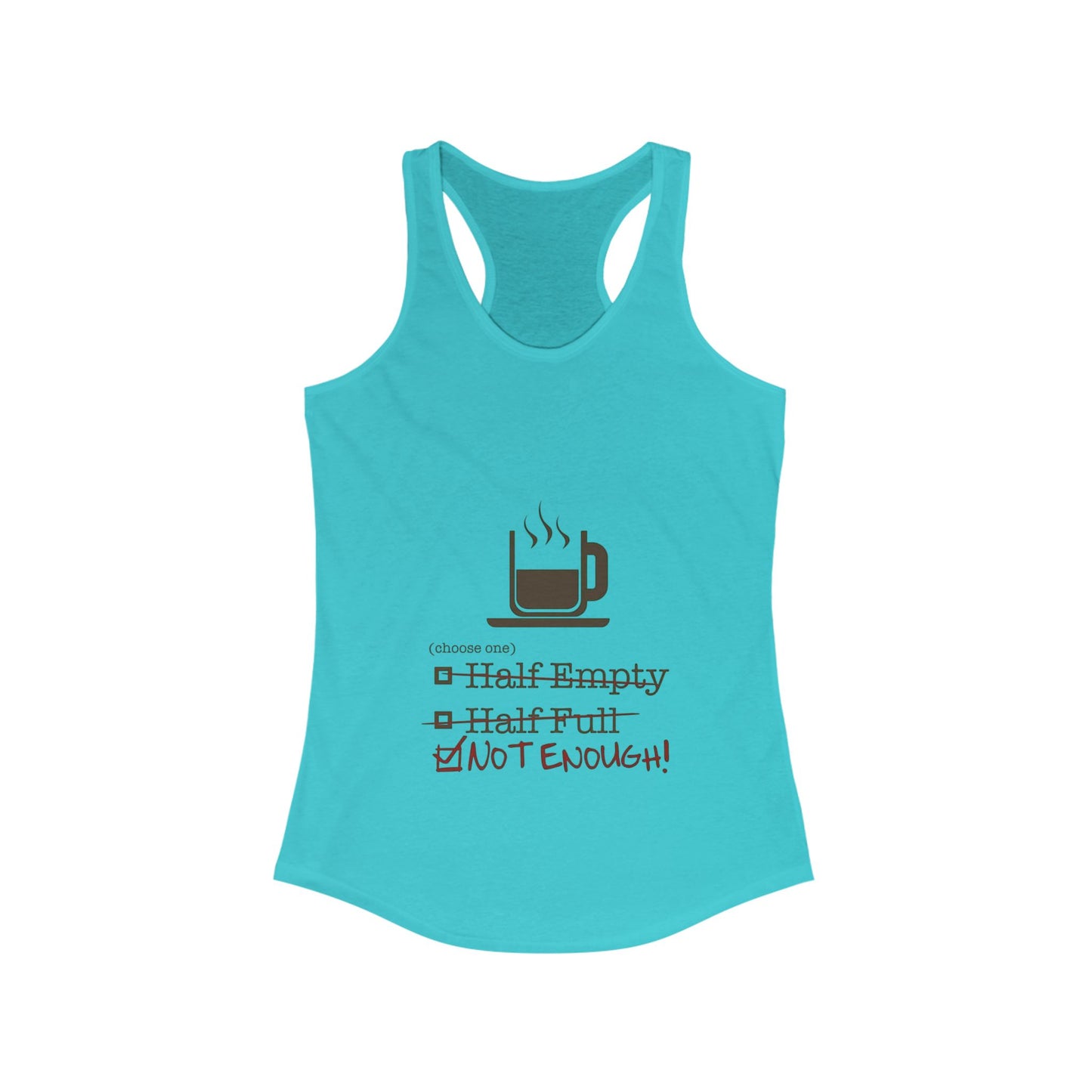 Not Enough Women's Racerback Tank