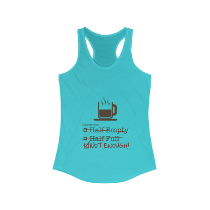 Not Enough Women's Racerback Tank