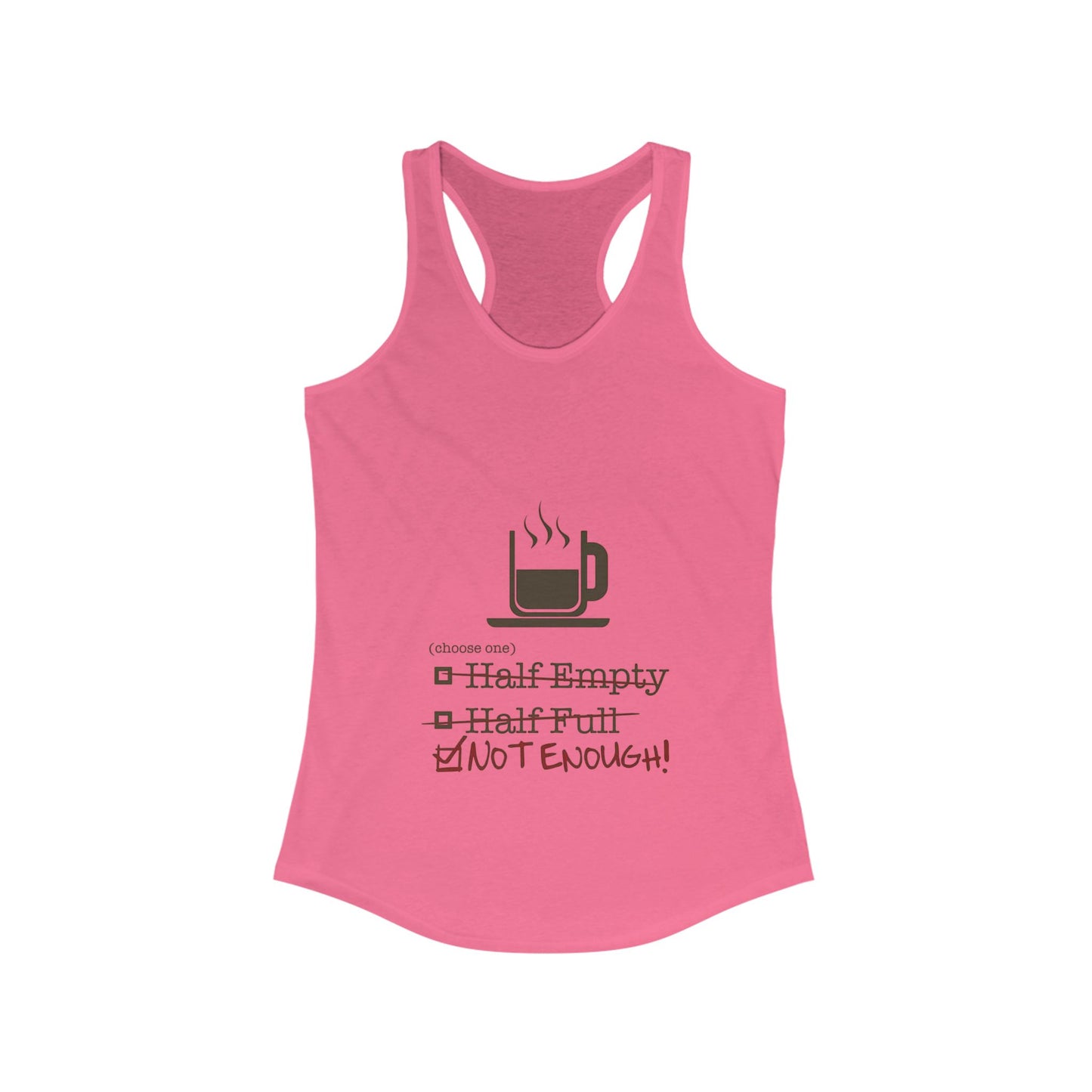 Not Enough Women's Racerback Tank