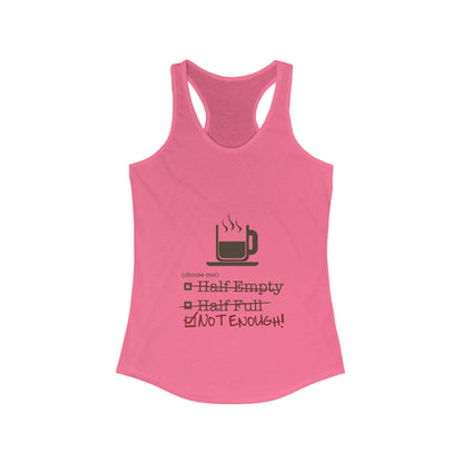 Not Enough Women's Racerback Tank