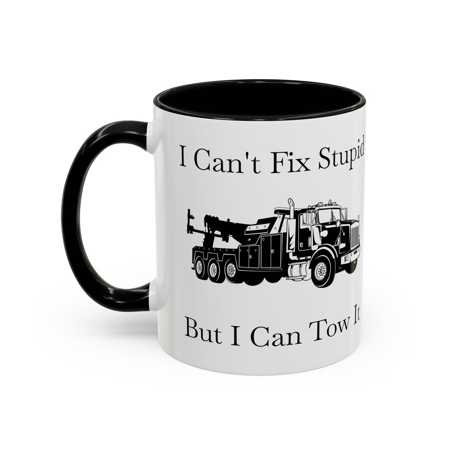 I Can't Fix Stupid Heavy Tow Truck 2-Tone Coffee Mug