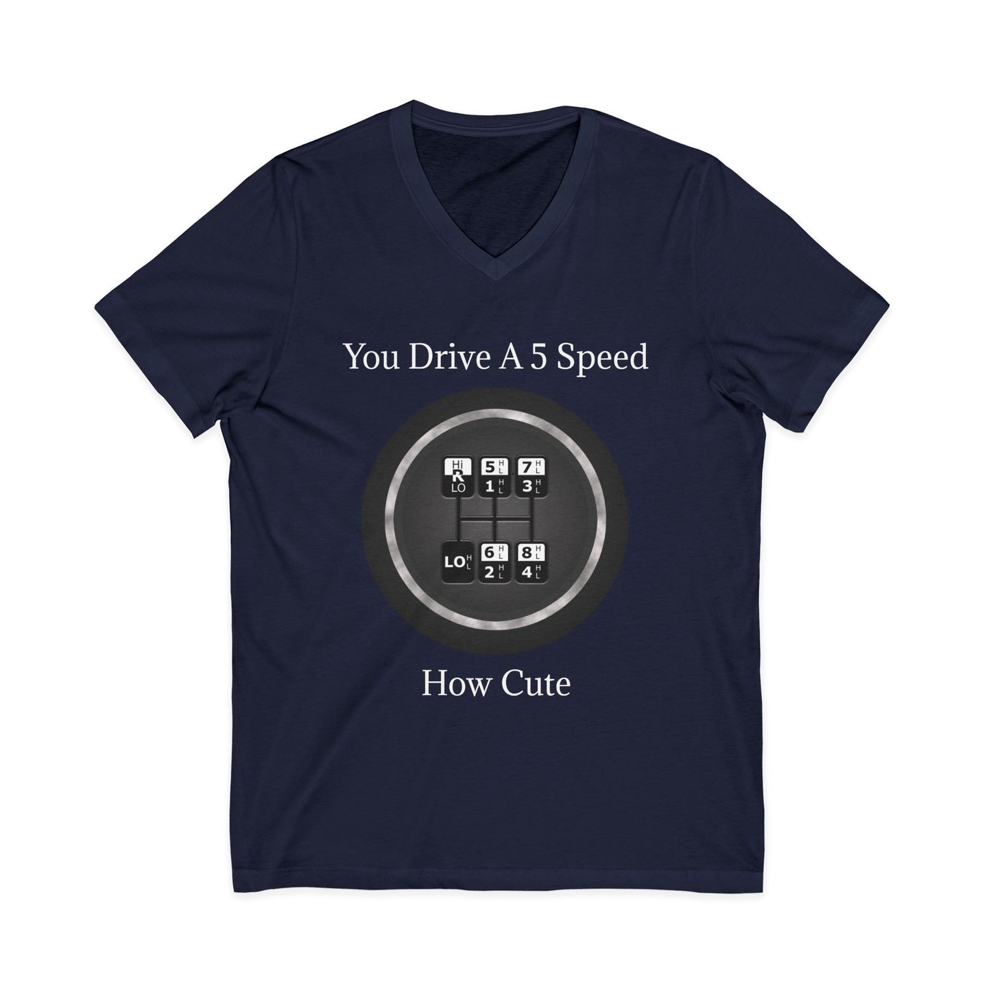 5 Speed How Cute Unisex Short Sleeve V-Neck Tee