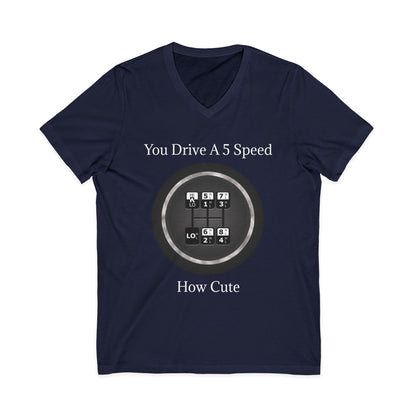 5 Speed How Cute Unisex Short Sleeve V-Neck Tee