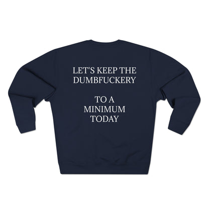Dumbfuckery Unisex Crewneck Sweatshirt