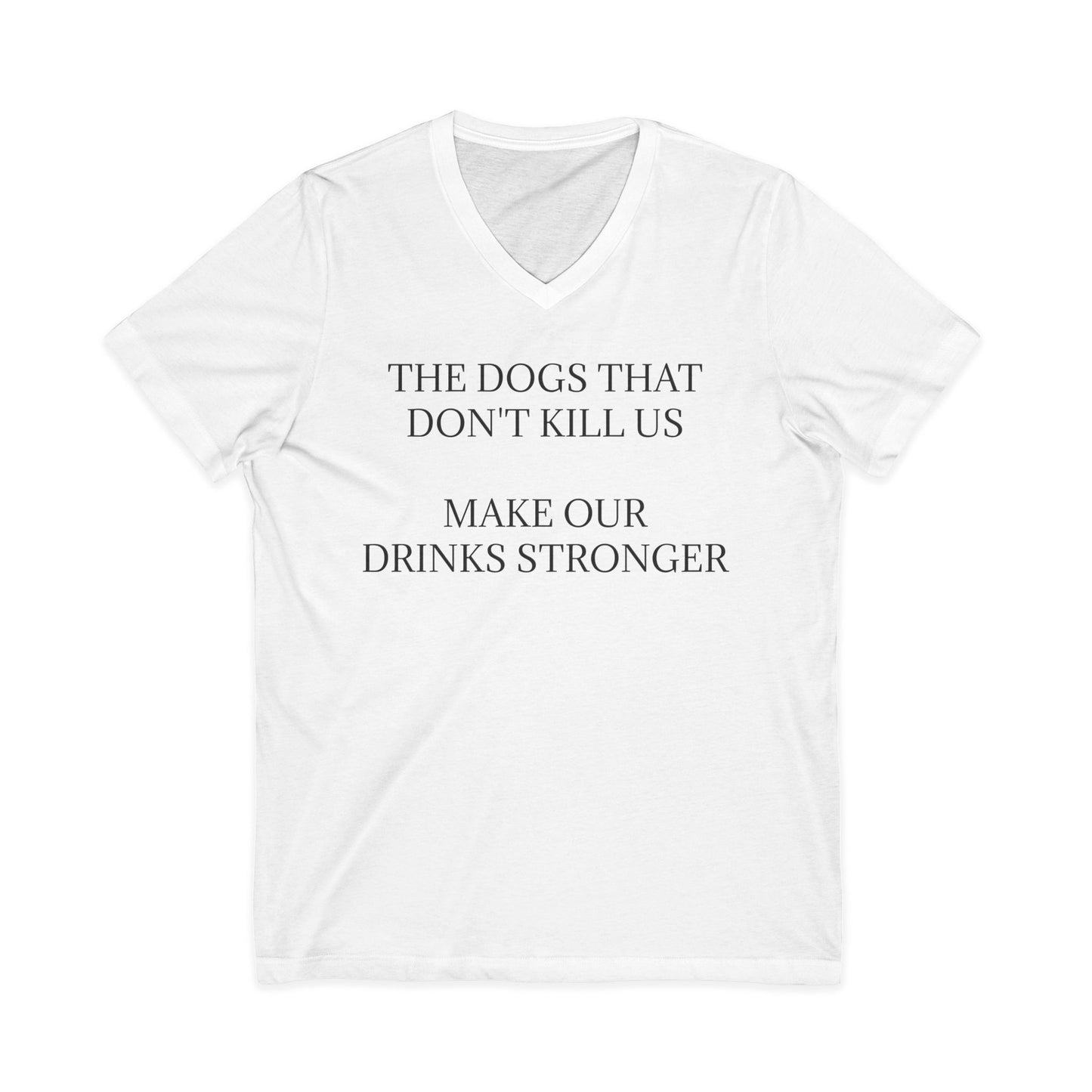 Drinks Stronger Unisex Short Sleeve V-Neck Tee