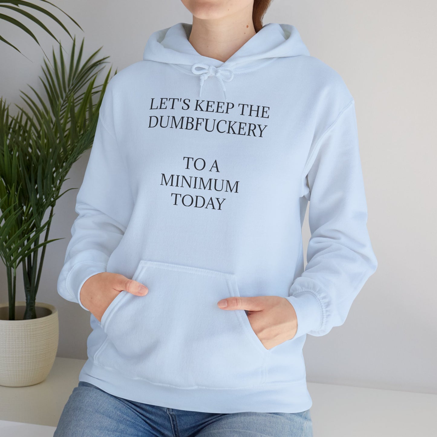 Dumbfuckery Unisex Hoodie