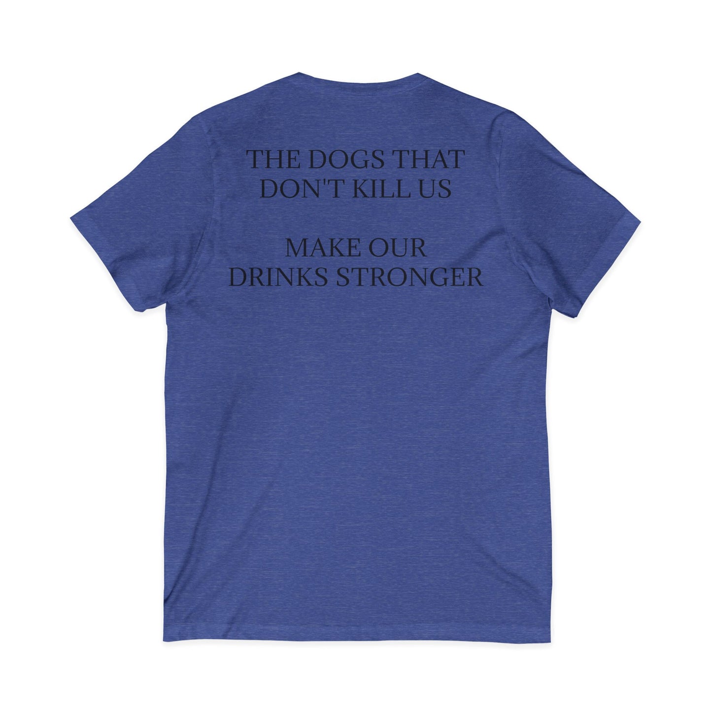Drinks Stronger Unisex Short Sleeve V-Neck Tee