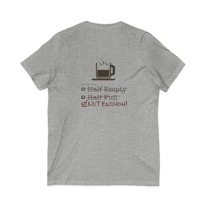 Not Enough Unisex Short Sleeve V-Neck Tee