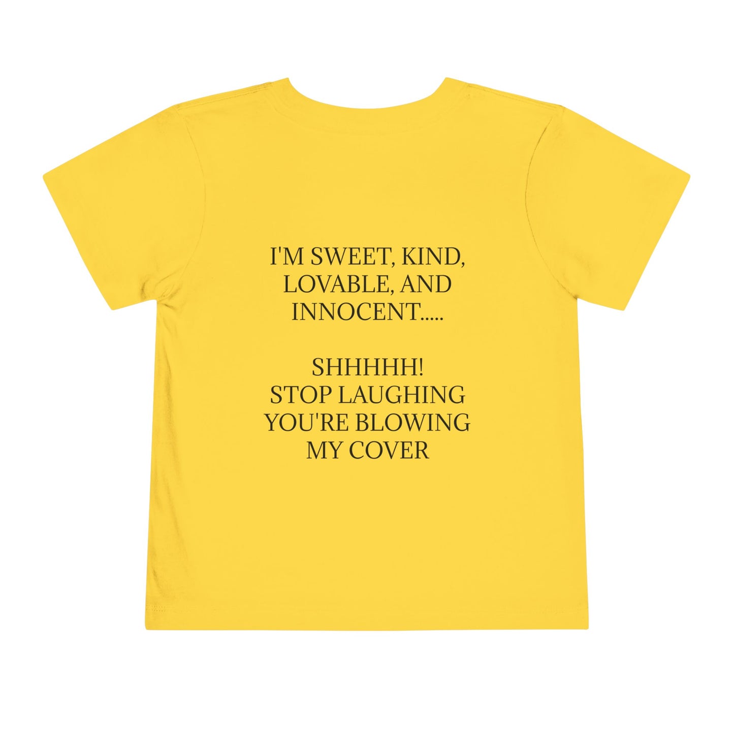 Blowing My Cover Toddler Unisex Short Sleeve Crewneck Tee