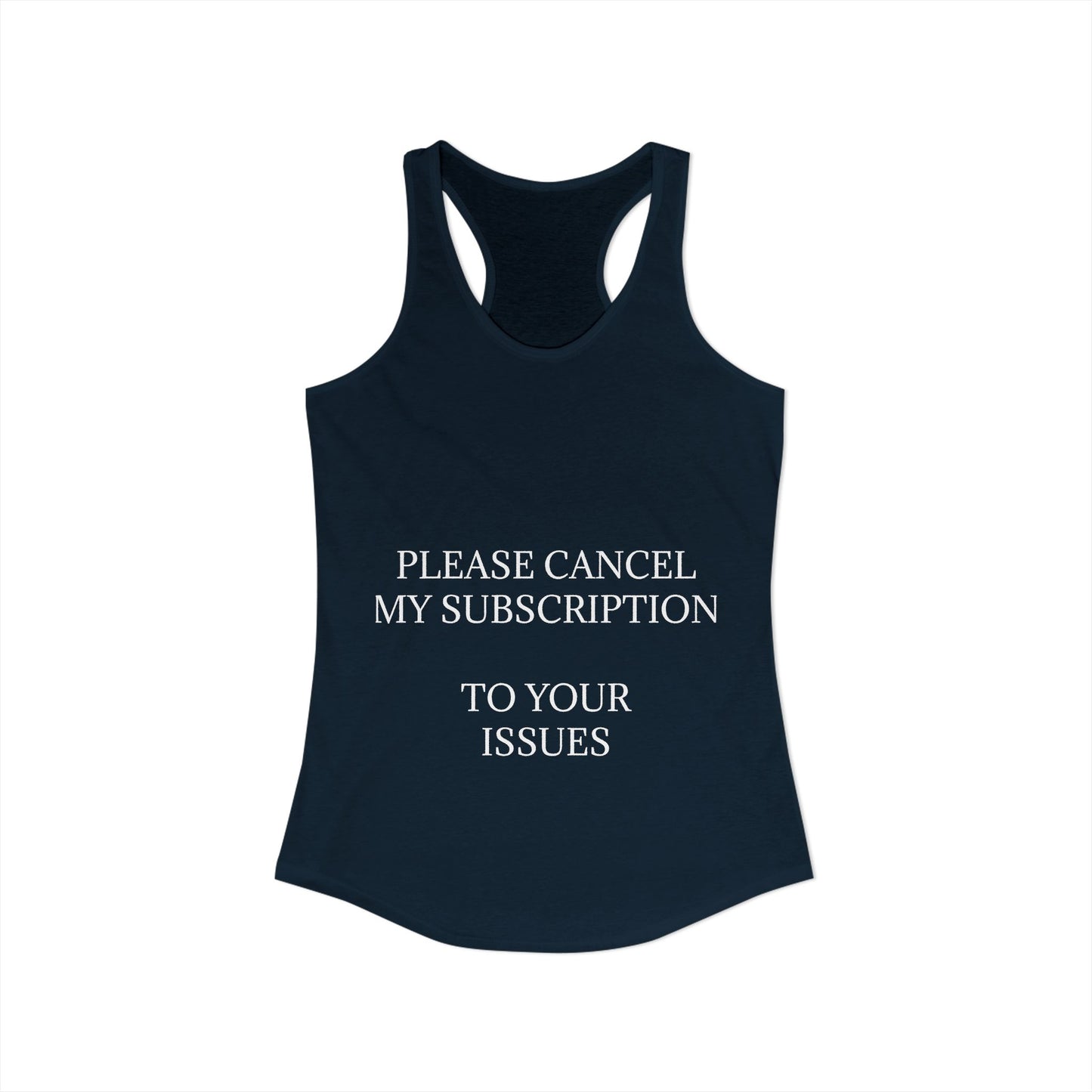 Cancel My Subscription Women's Racerback Tank