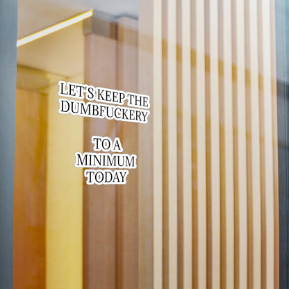 Dumbfuckery Vinyl Decal