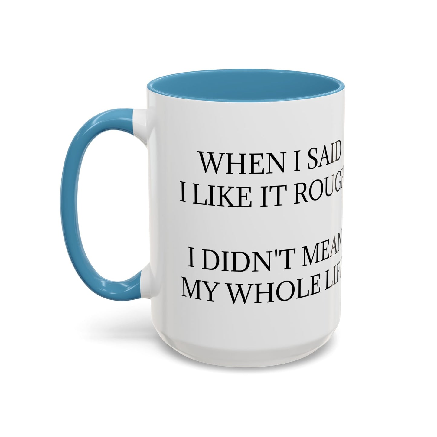 Like It Rough 2-Tone Coffee Mug
