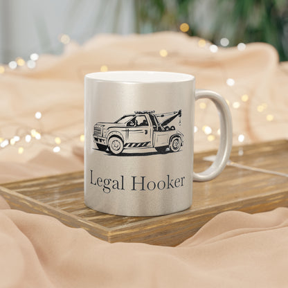 Legal H**ker Wheel Lift Tow Truck Metallic Coffee Mug