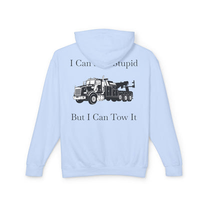 I Can't Fix Stupid Heavy Tow Truck Unisex Lightweight Hoodie