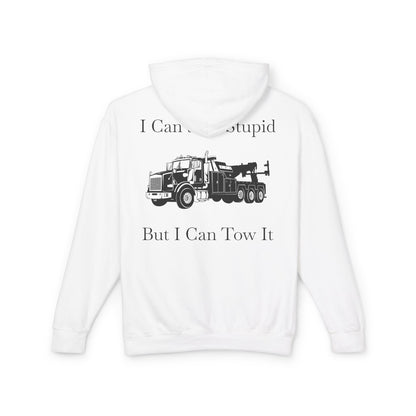 I Can't Fix Stupid Heavy Tow Truck Unisex Lightweight Hoodie